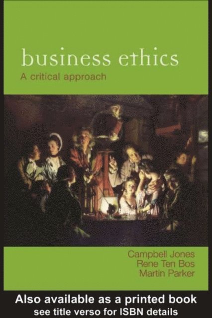 Rene ten Bos, Martin Parker, Campbell Jones - For Business Ethics, E-bok
