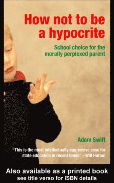 Adam Swift - How Not to be a Hypocrite, E-bok