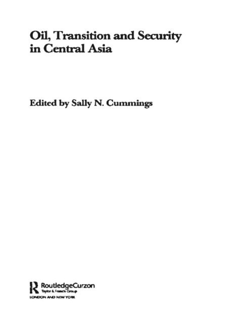 Sally Cummings - Oil, Transition and Security in Central Asia, E-bok
