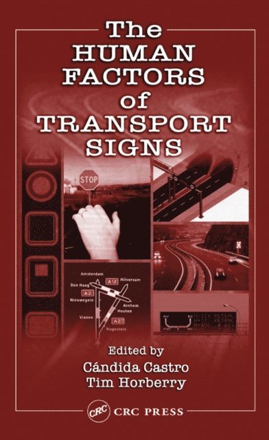 Tim Horberry, Candida Castro - Human Factors of Transport Signs, E-bok