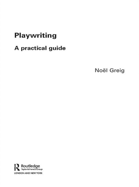 Noel Greig - Playwriting, E-bok