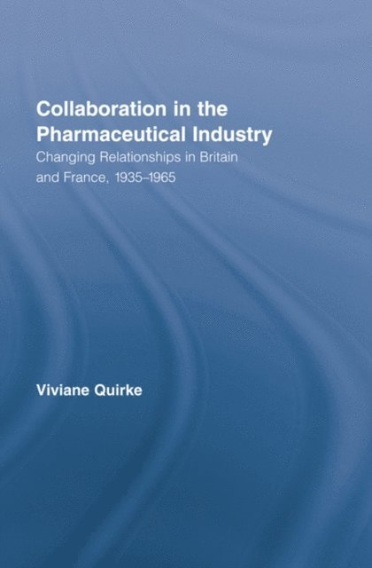 Viviane Quirke - Collaboration in the Pharmaceutical Industry, E-bok