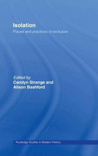 Carolyn Strange, Alison Bashford - Isolation, E-bok