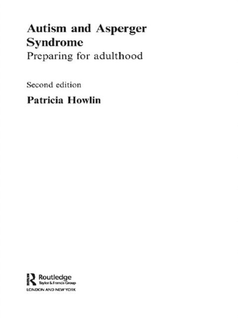 Patricia Howlin - Autism and Asperger Syndrome, E-bok