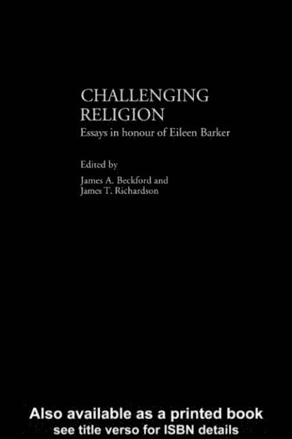 James T. Richardson, James A. Beckford - Challenging Religion, E-bok