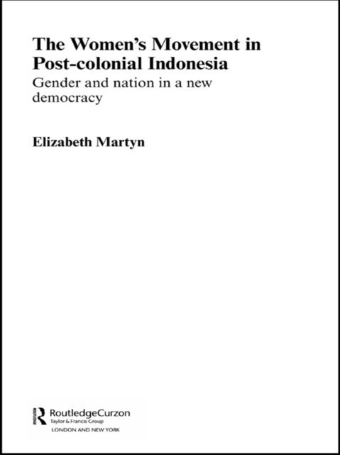 Elizabeth Martyn - Women's Movement in Postcolonial Indonesia, E-bok