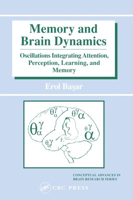 Erol Basar - Memory and Brain Dynamics, E-bok