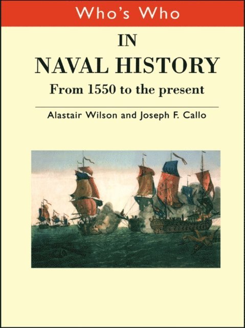 Alastair Wilson, Joseph F. Callo - Who's Who in Naval History, E-bok
