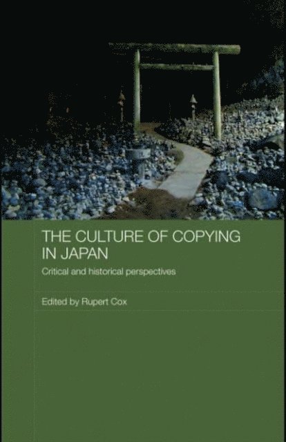 Rupert Cox - Culture of Copying in Japan, E-bok