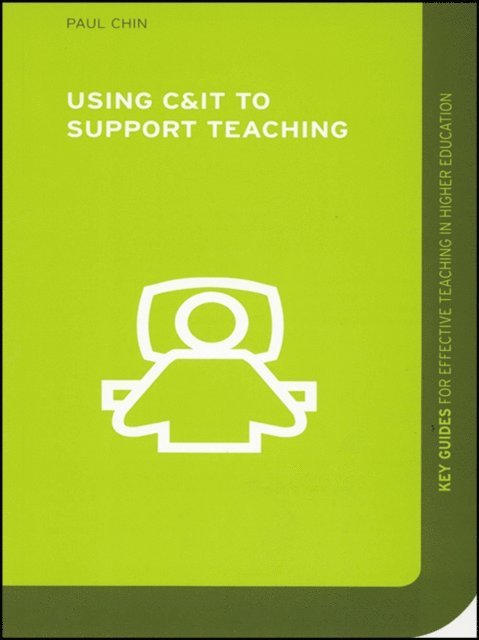 Paul Chin - Using C&IT to Support Teaching, E-bok