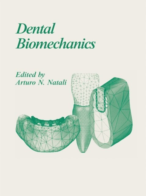 Arturo N. Natali - Dental Biomechanics, E-bok