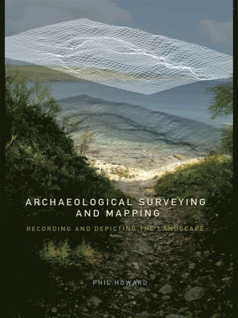 Philip Howard - Archaeological Surveying and Mapping, E-bok. Tillgänglighet: Lägg i varukorg