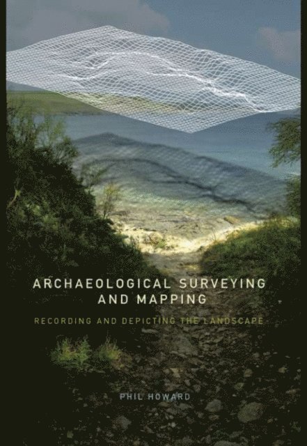 Philip Howard - Archaeological Surveying and Mapping, E-bok. Tillgänglighet: Lägg i varukorg