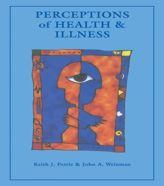 John A. Weinman, Keith J. Petrie - Perceptions of Health and Illness, E-bok