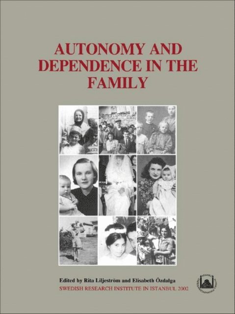 Rita Liljestrom - Autonomy and Dependence in the Family, E-bok