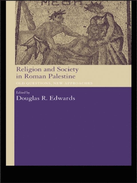 Douglas R. Edwards - Religion and Society in Roman Palestine, E-bok