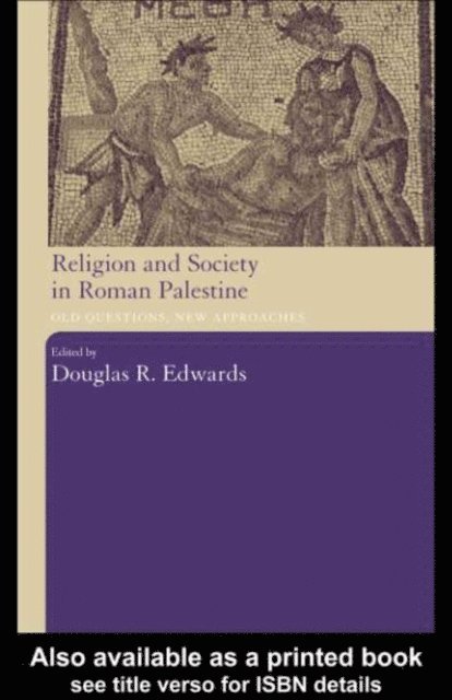 Douglas R. Edwards - Religion and Society in Roman Palestine, E-bok
