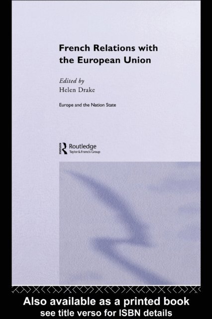 Helen Drake - French Relations with the European Union, E-bok