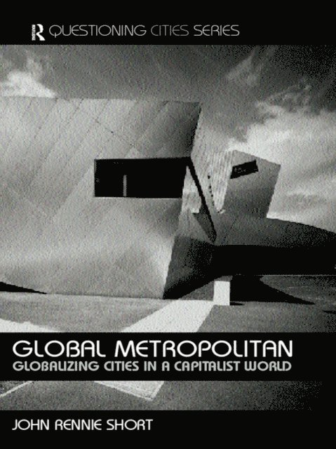 John Rennie-Short - Global Metropolitan, E-bok