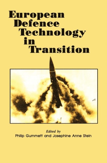 Josephine Ann Stein, Philip Gummett - European Defence Technology in Transition, E-bok