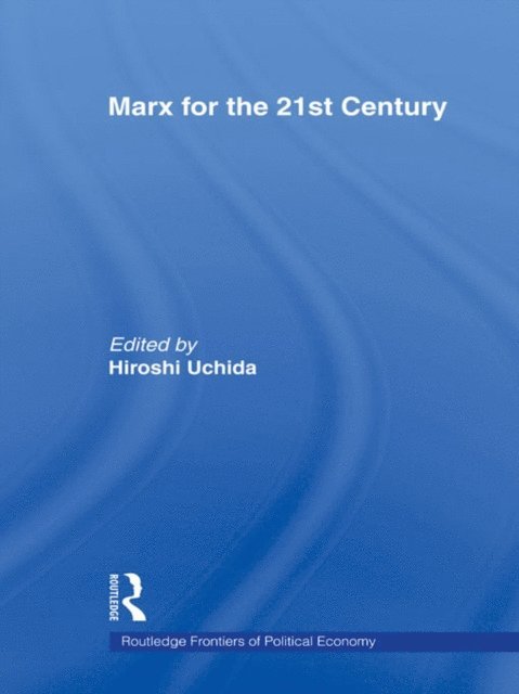 Hiroshi Uchida - Marx for the 21st Century, E-bok