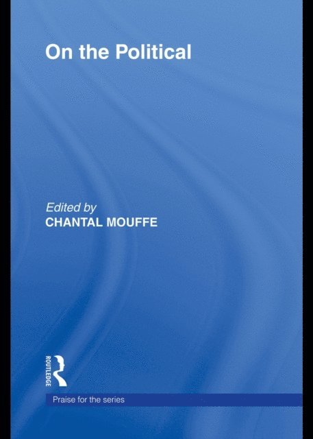 Chantal Mouffe - On the Political, E-bok