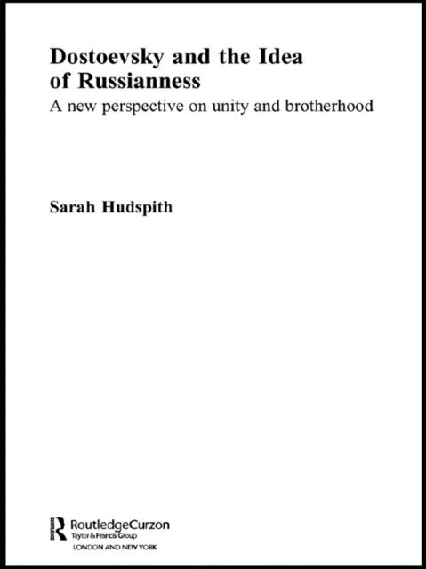 Sarah Hudspith - Dostoevsky and The Idea of Russianness, E-bok