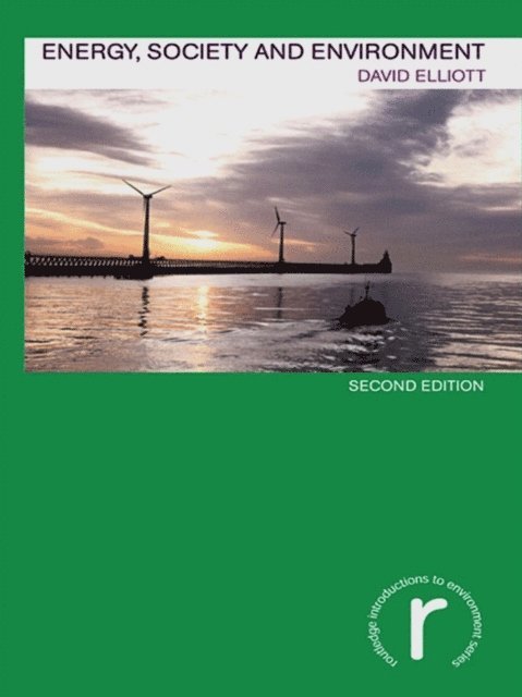 David Elliott - Energy, Society and Environment, E-bok
