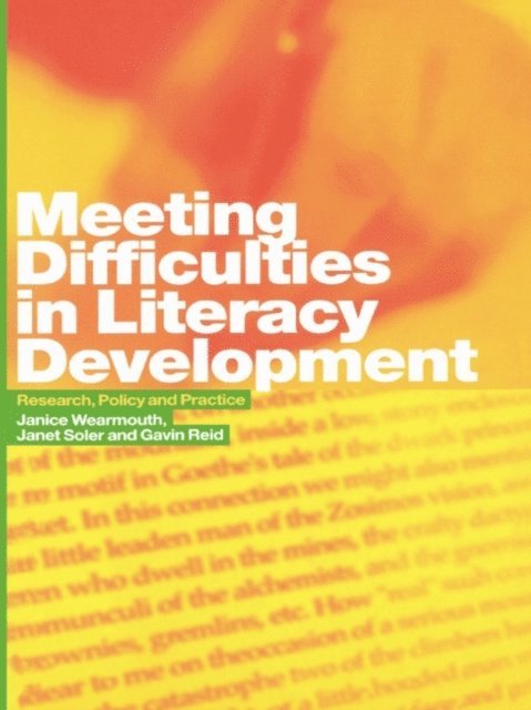 Janice Wearmouth, Janet Soler, Gavin Reid - Meeting Difficulties in Literacy Development, E-bok