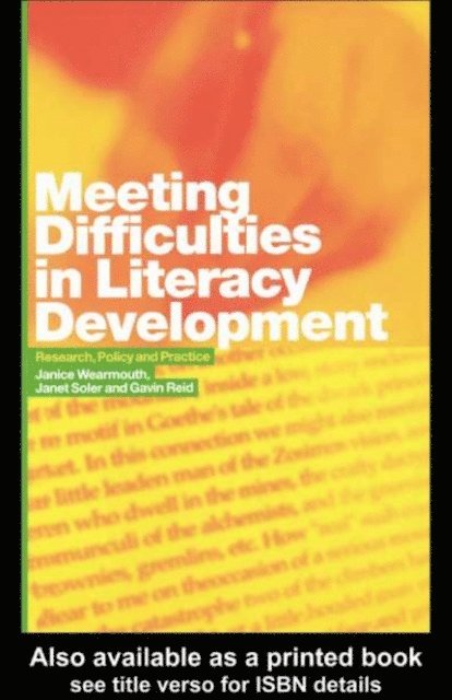 Janice Wearmouth, Janet Soler, Gavin Reid - Meeting Difficulties in Literacy Development, E-bok