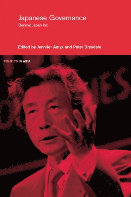 Peter Drysdale, Jennifer Amyx - Japanese Governance, E-bok