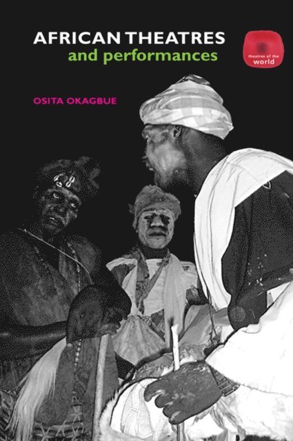 Osita Okagbue - African Theatres and Performances, E-bok
