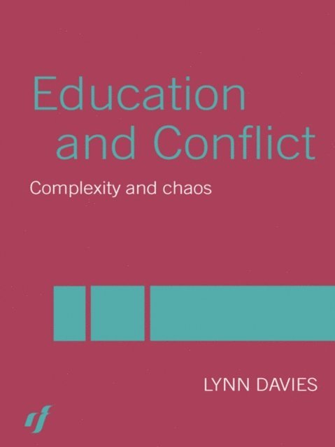 Lynn Davies - Education and Conflict, E-bok