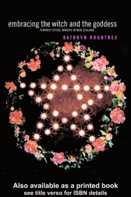 Kathryn Rountree - Embracing the Witch and the Goddess, E-bok