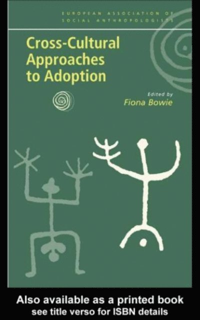 Fiona Bowie - Cross-Cultural Approaches to Adoption, E-bok
