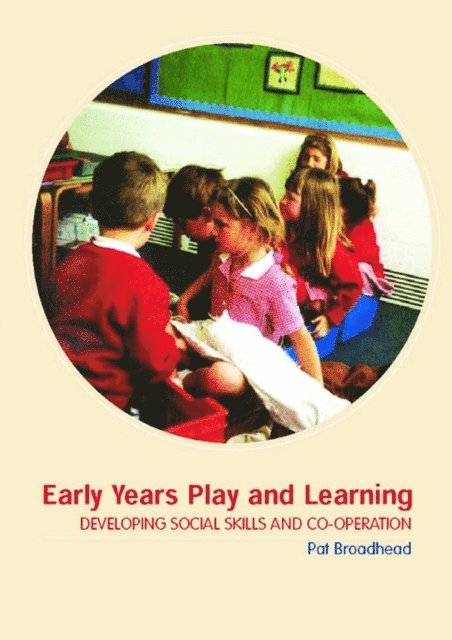 Pat Broadhead - Early Years Play and Learning, E-bok