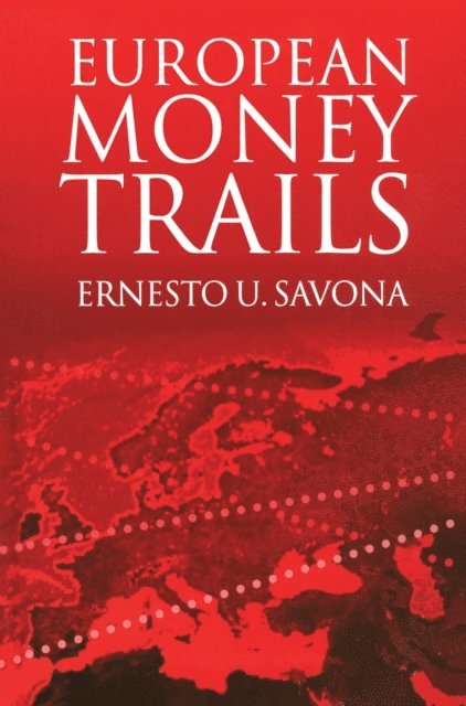 Ernesto Savona - European Money Trails, E-bok