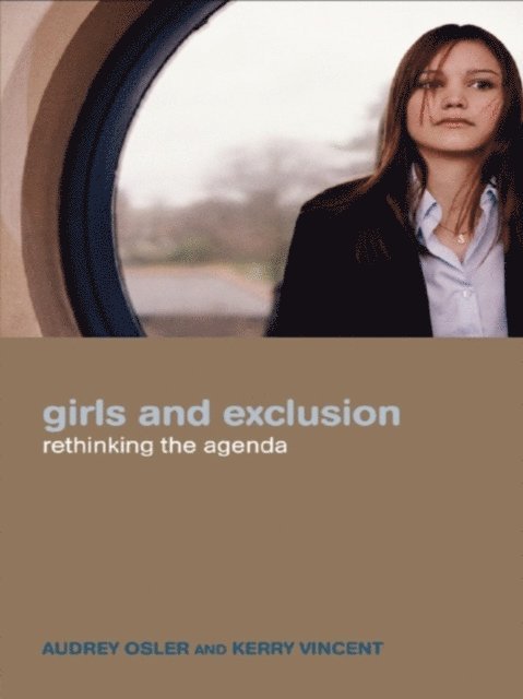 Kerry Vincent, Audrey Osler - Girls and Exclusion, E-bok