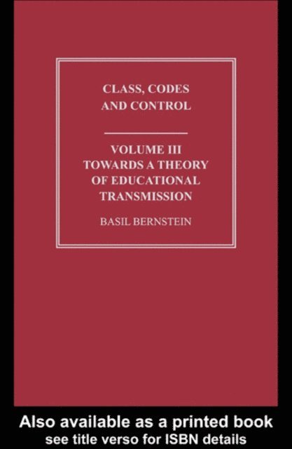 Basil Bernstein - Towards a Theory of Educational Transmissions, E-bok