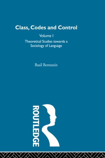 Basil Bernstein - Theoretical Studies Towards a Sociology of Language, E-bok