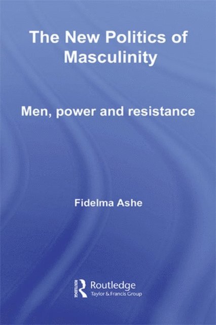 Fidelma Ashe - New Politics of Masculinity, E-bok