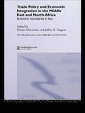 Trade Policy and Economic Integration in the Middle East and North Africa