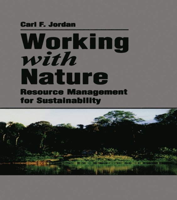 Carl F. Jordan - Working With Nature, E-bok
