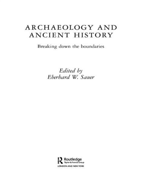 Eberhard W. Sauer - Archaeology and Ancient History, E-bok