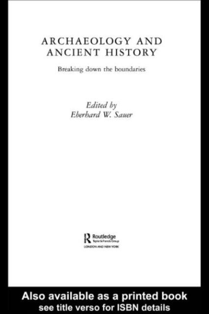 Eberhard W. Sauer - Archaeology and Ancient History, E-bok