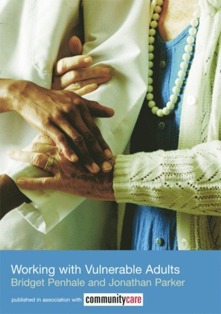 Jonathan Parker, Bridget Penhale - Working with Vulnerable Adults, E-bok