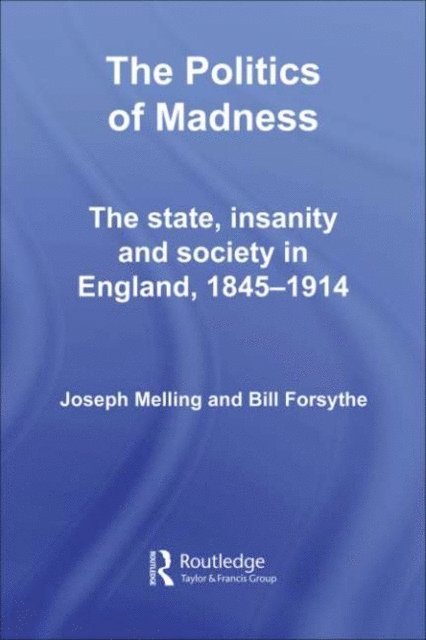 Bill Forsythe, Joseph Melling - Politics of Madness, E-bok