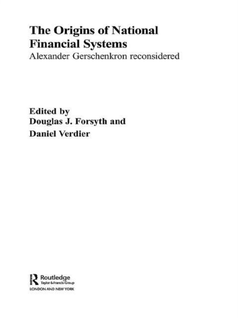 Daniel Verdier, Douglas J. Forsyth - Origins of National Financial Systems, E-bok