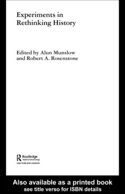 Robert A. Rosenstone, Alun Munslow - Experiments in Rethinking History, E-bok