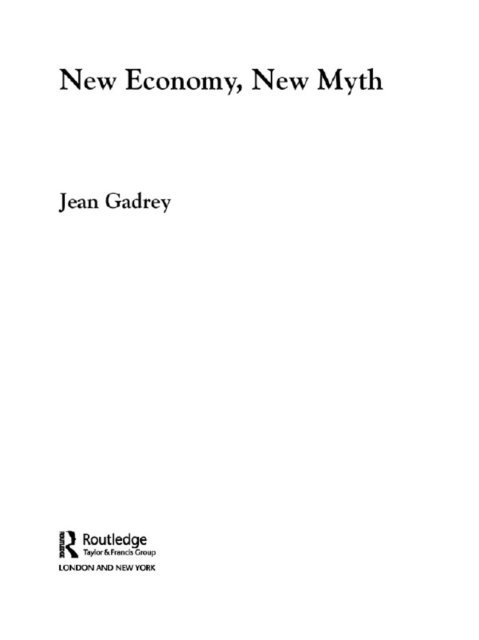 Jean Gadrey - New Economy, New Myth, E-bok